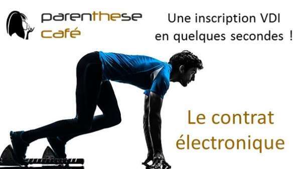 Devenir VDI - Le contrat électronique Parenthese Café