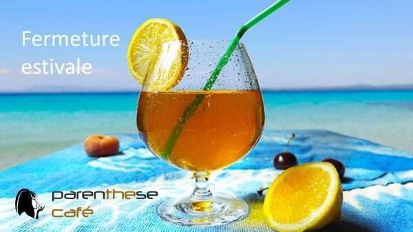 Fermeture estivale Parenthese Café