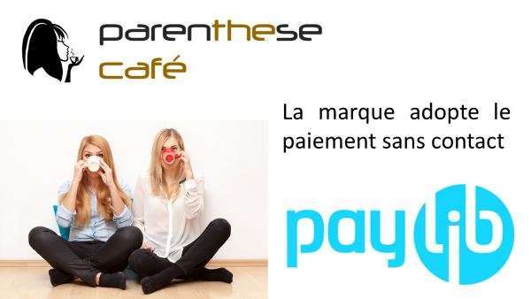 Parenthese Café adopte Paylib 1 Paylib Parenthese Café