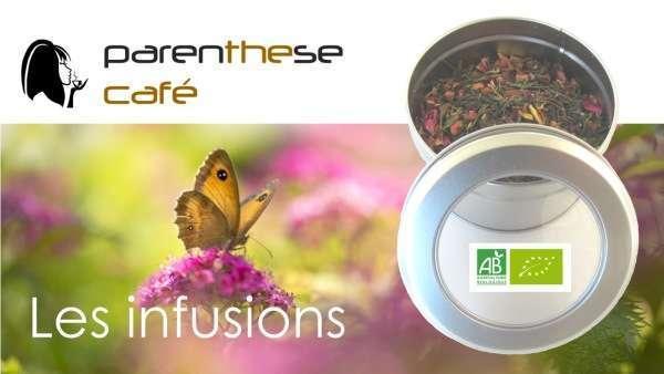 Découvrez les infusions Bio sur la boutique Parenthese Café - Vente à domicile