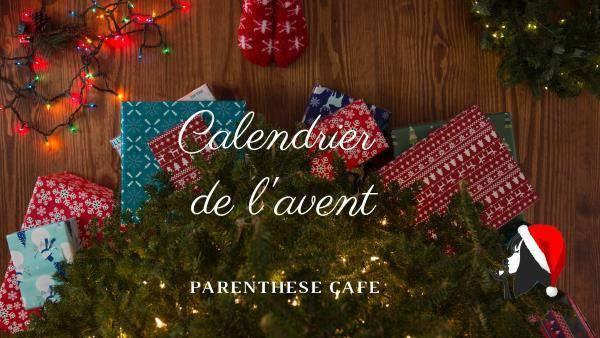 Calendrier de l'avent Parenthese Café