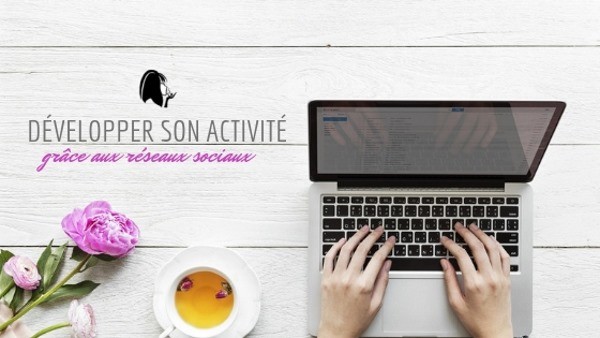 Développez votre activité de VDI avec les réseaux sociaux 25 Développer son activité avec les réseaux sociaux - Parenthese Café