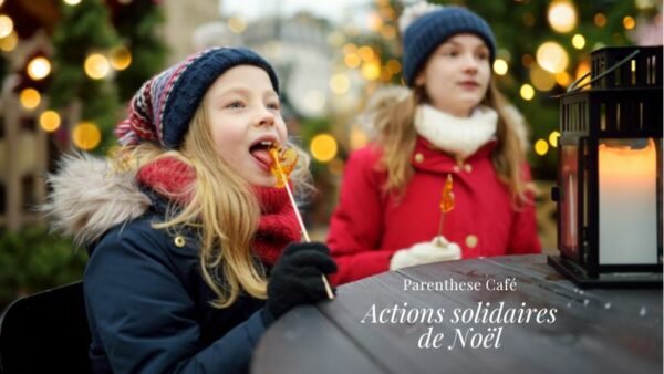 Ecoles et VDI, organisez ensemble une action solidaire de Noël 2 Une action solidaire de Noël pour les écoles avec Parenthese Café