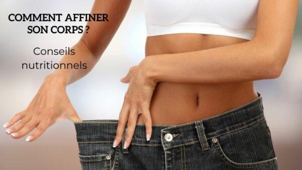 Comment affiner son corps