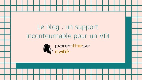 Créez votre blog pour faire votre promotion Parenthese Café ! 1 Créez un blog Parenthese Café