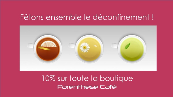 Fêtons ensemble le déconfinement 1 Déconfinement - Fetons ensemble - Parenthese Café