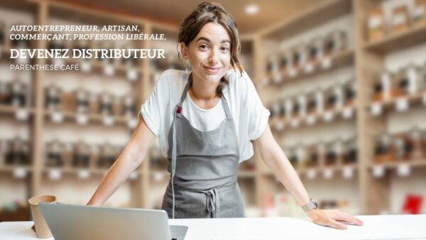 Devenir herboriste et s'initier à la médecine douce 4 Devenez distributeur - La distribution de Parenthese Café - Recrutement ouvert aux professionnels