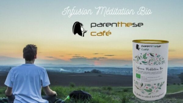 Infusion Méditation Bio Infusion Méditation Bio - Parenthese Café V2