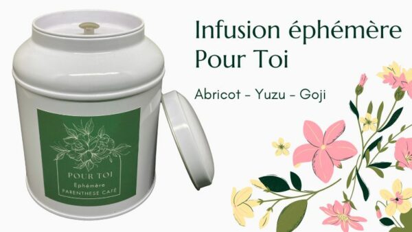 Infusion Abricot-Yuzu-Goji pour toi - Parenthese Café