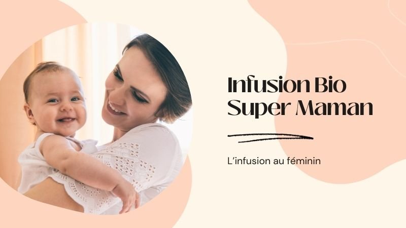 Infusion Super Maman Bio - Parenthese Café