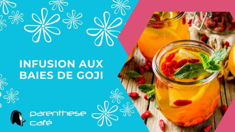 Infusion détox aux baies de Goji 83 Infusion aux baies de goji Bio - Parenthese Café