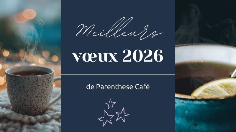 Meilleurs vœux 2026 de Parenthese Café