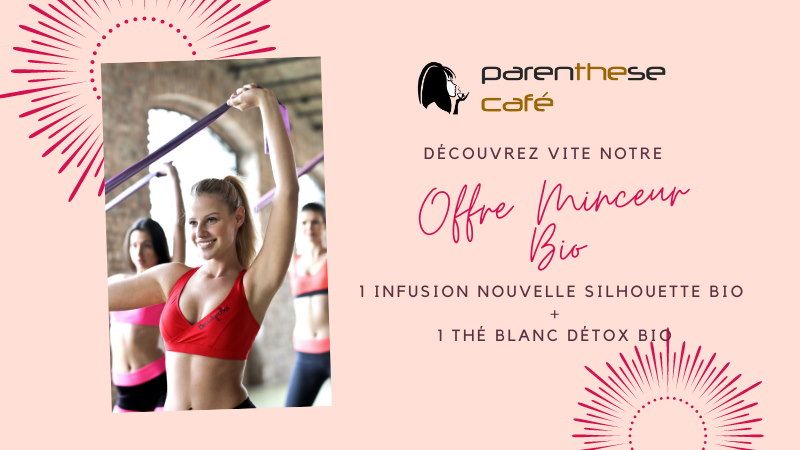 Offre minceur Bio - Parenthese Café