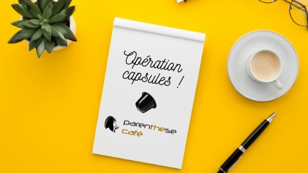 Promotions sur les capsules Parenthese Café ! 8 Opération Capsules - Parenthese Café