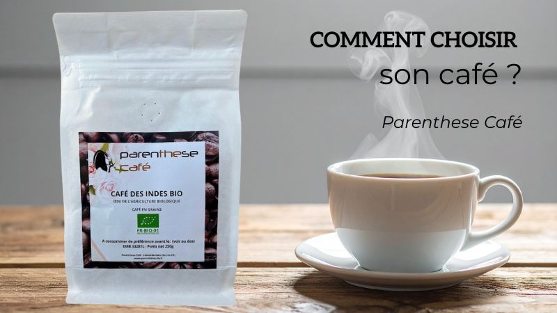 Comment choisir son Café ? Parenthese Café