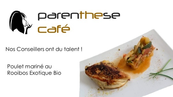 Poulet mariné au Rooibos Exotique Bio 1 Poulet mariné au Rooibos Exotique Bio