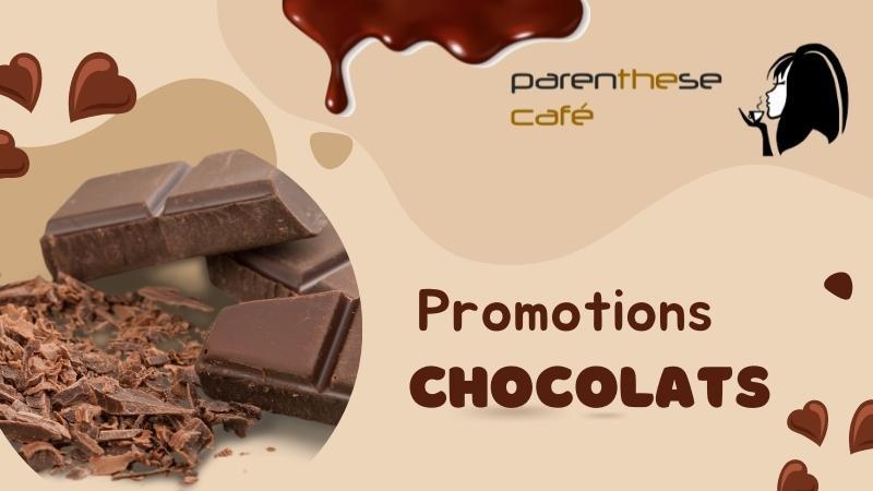 Promotions sur les chocolats 32 Promotions sur les chocolats