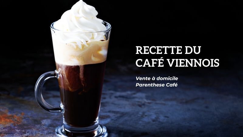 Recette traditionnelle du café Viennois 61 Recette du café Viennois