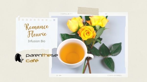 L'infusion Romance Fleurie Bio fait peau neuve ! 1 Romance Fleurie Bio - Parenthese Café