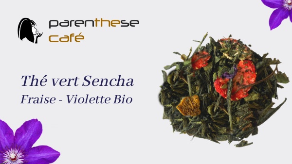 Thé vert Sencha Fraise-Violette Bio 1 Thé vert Sencha Fraise-Violette - Parenthese Café