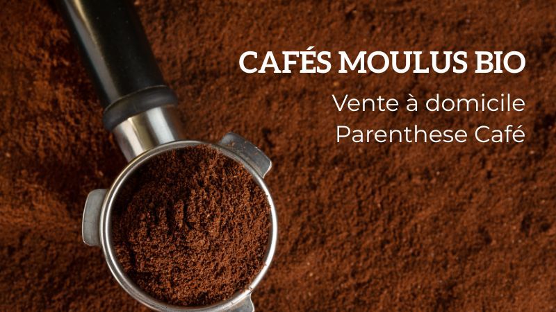 Toute la gamme des cafés moulus boutique sur la boutique Parenthese Café