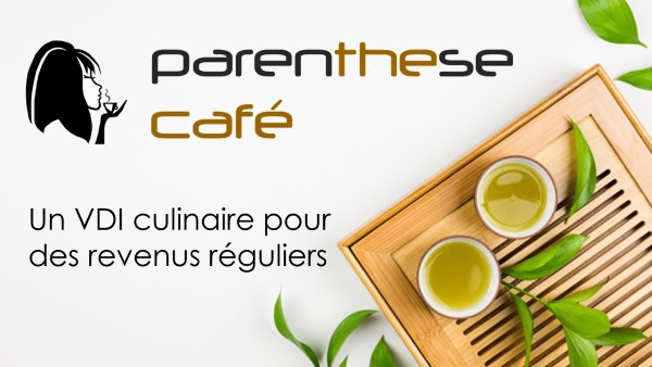 VDI culinaire et revenus complémentaires 41 VDI culinaire pour des revenus réguliers - Vente à domicile Parenthese Café